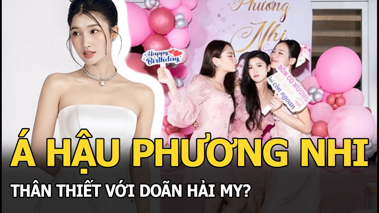 Á hậu Phương Nhi thân thiết với Doãn Hải My?