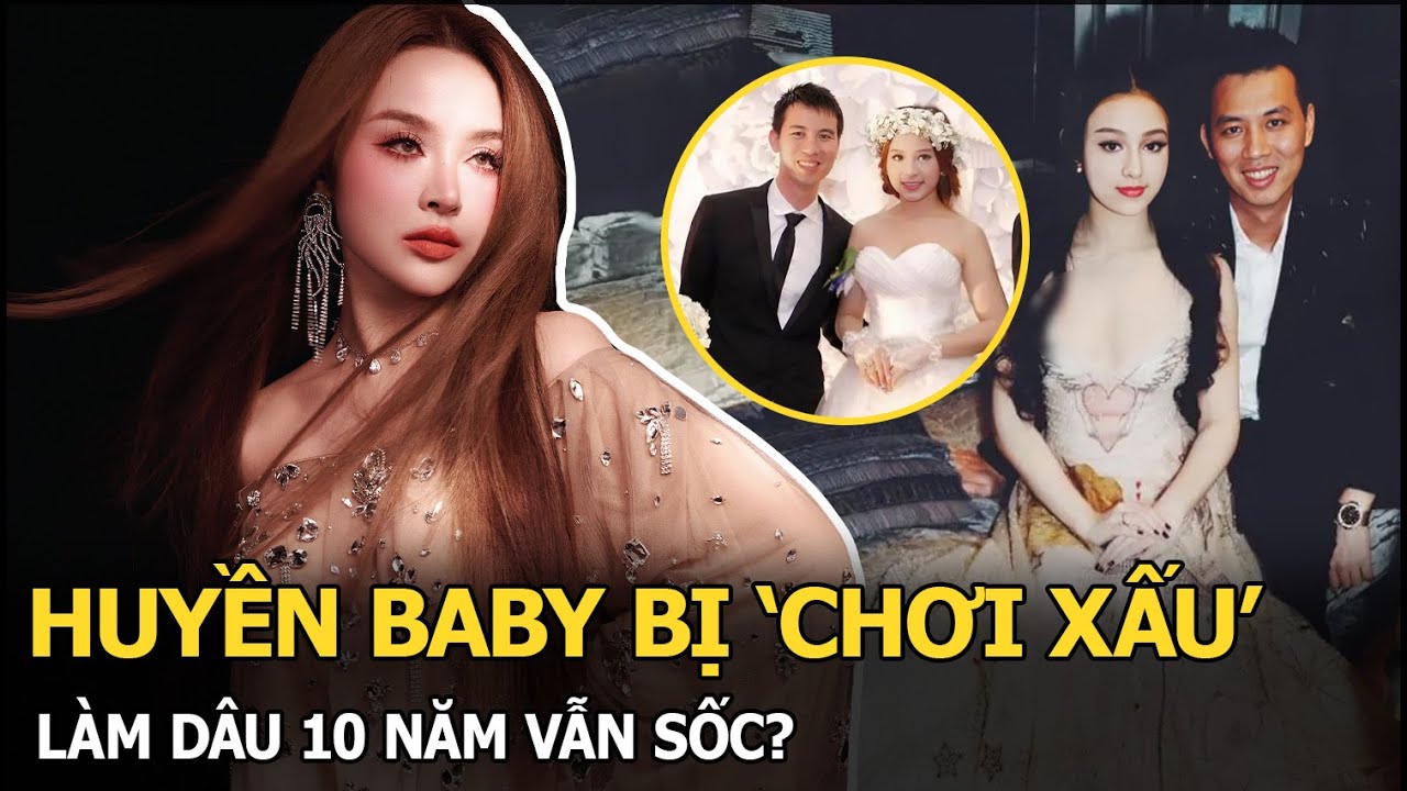 Huyền Baby bị ‘chơi xấu’, làm dâu 10 năm vẫn sốc?