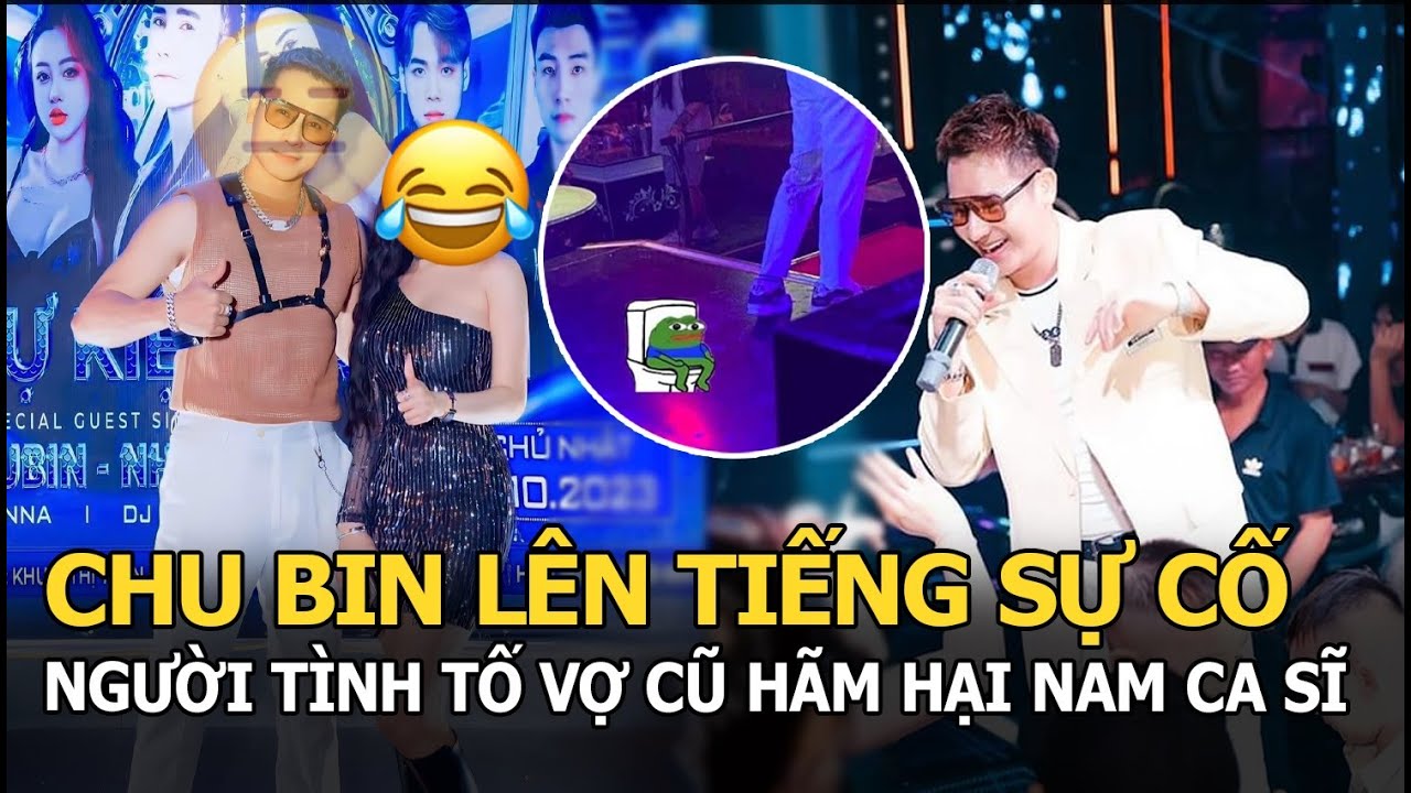 Chu Bin lên tiếng sự cố đi ‘đại tiện' trên sân khấu lúc hát, người tình tố vợ cũ hãm hại nam ca sĩ