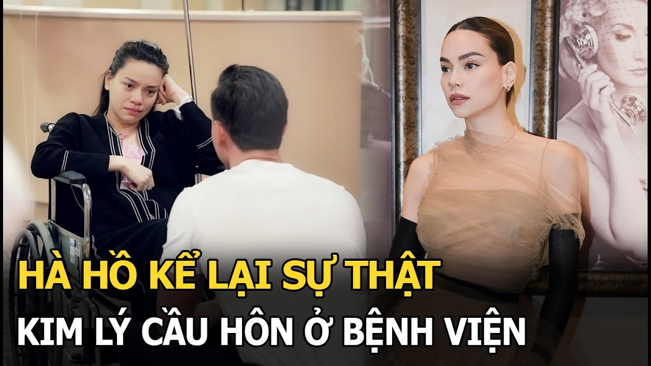 Hà Hồ kể lại sự thật Kim Lý cầu hôn ở bệnh viện