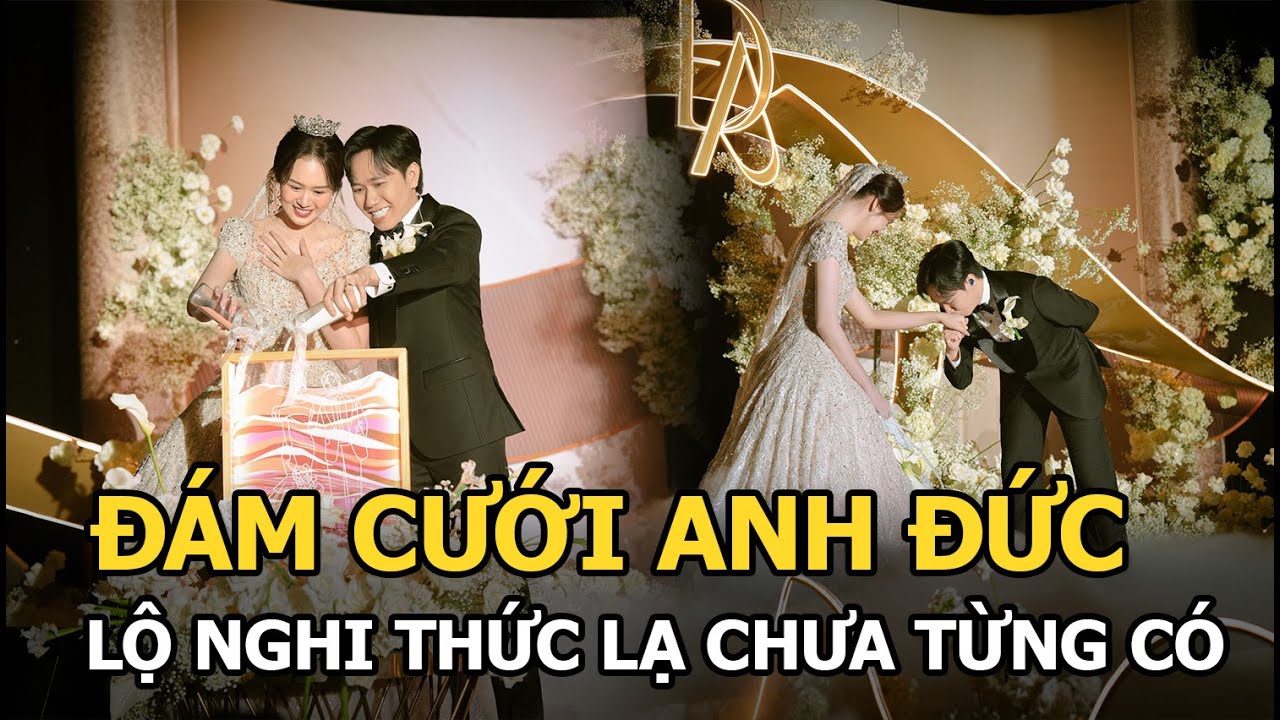 Đám cưới Anh Đức: Lộ nghi thức lạ chưa từng có