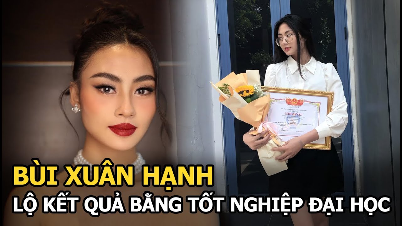 Bùi Xuân Hạnh lộ kết quả bằng tốt nghiệp đại học