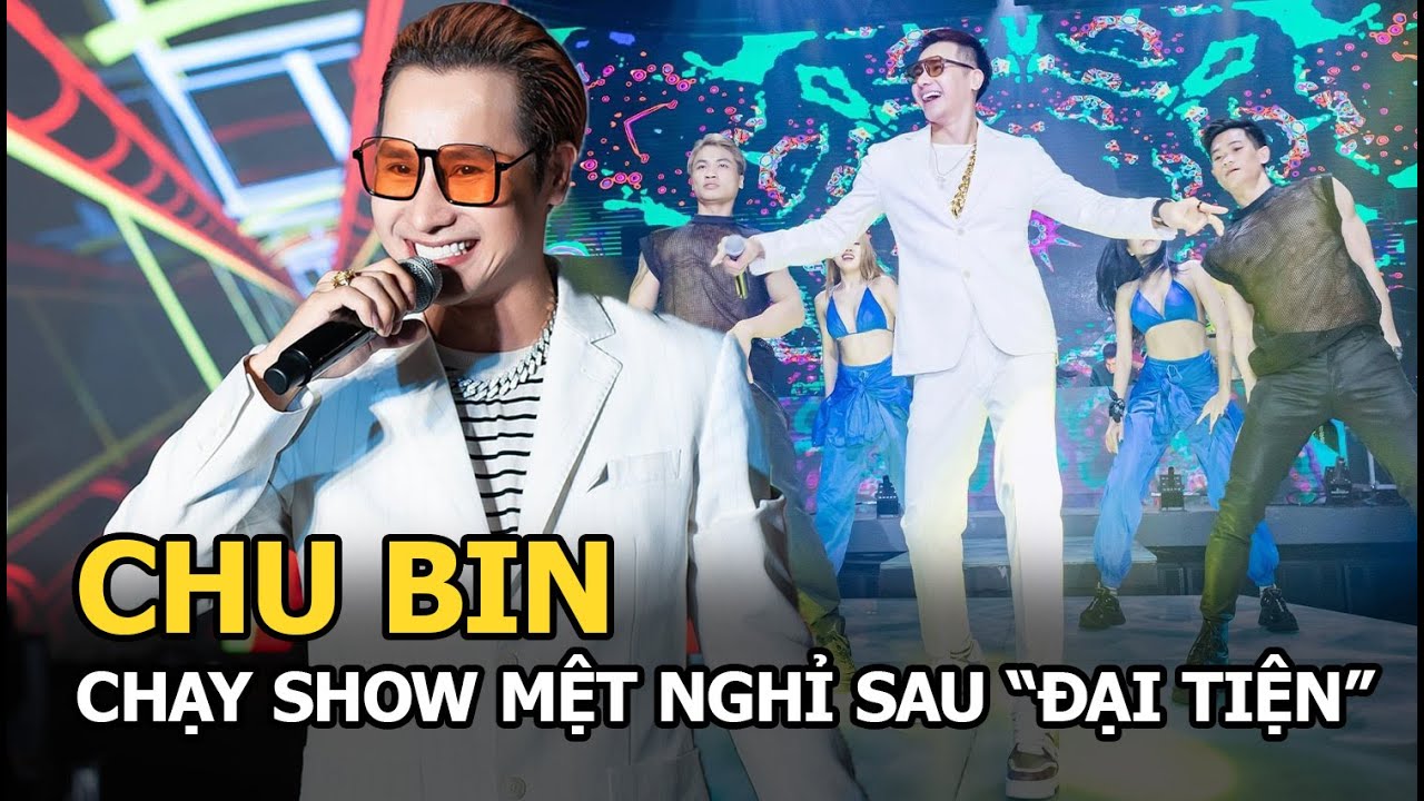 Chu Bin chạy show mệt nghỉ sau vụ 'đại tiện', vợ cũ đá xéo: Con còn bỏ nói chi nhận mình 'đạo tiện'