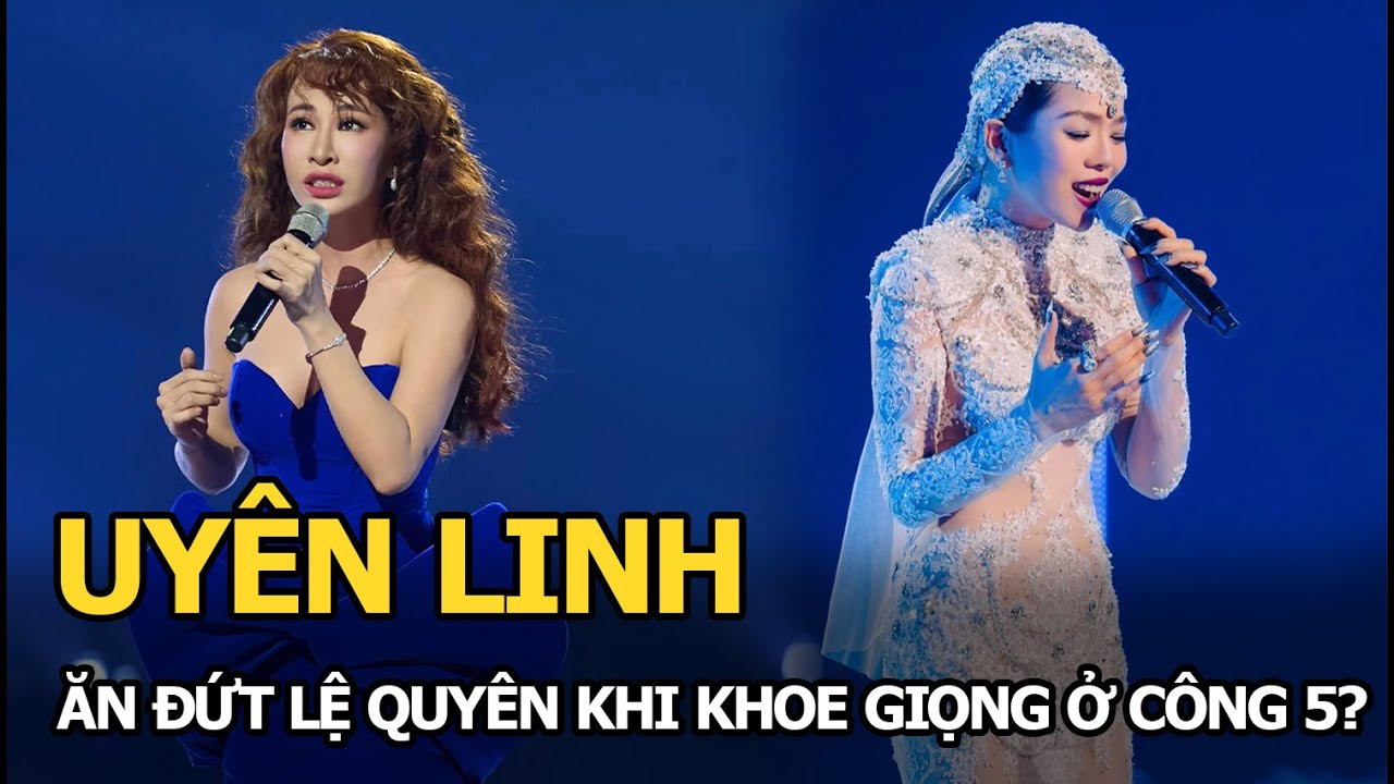 Uyên Linh ăn đứt Lệ Quyên khi khoe giọng ở Công 5?