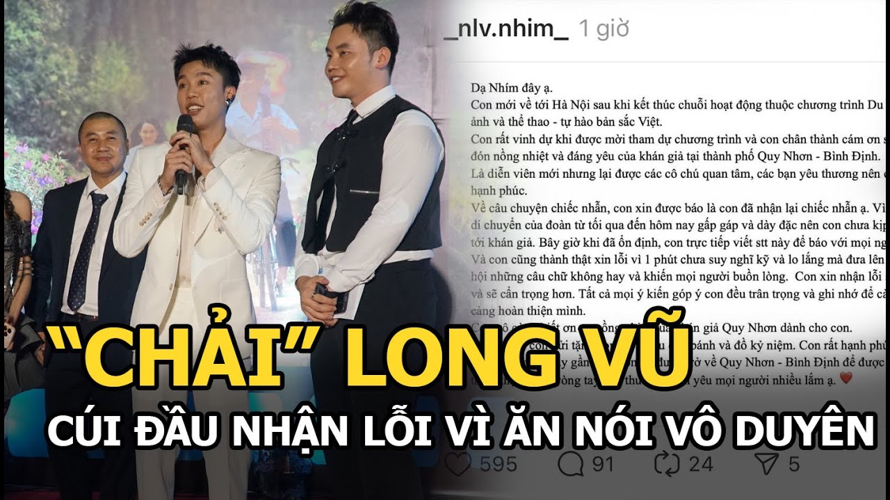 “Chải" Long Vũ cúi đầu nhận lỗi vì ăn nói vô duyên