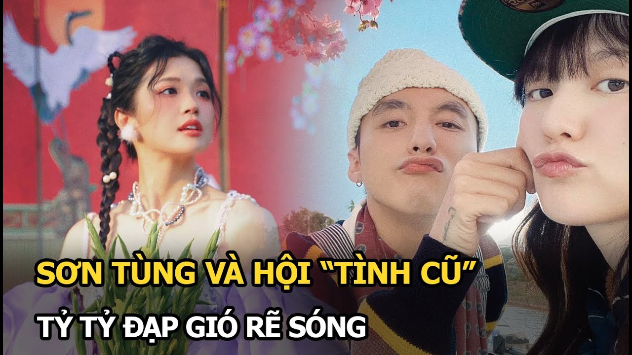 Sơn Tùng và hội "tình cũ" Tỷ Tỷ Đạp Gió Rẽ Sóng