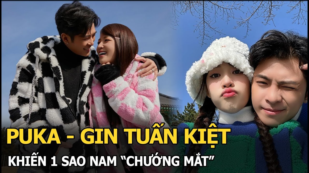 Puka - Gin Tuấn Kiệt khiến 1 sao nam thấy “chướng mắt”, phải dằn mặt vì cứ làm điều này hậu đám cưới