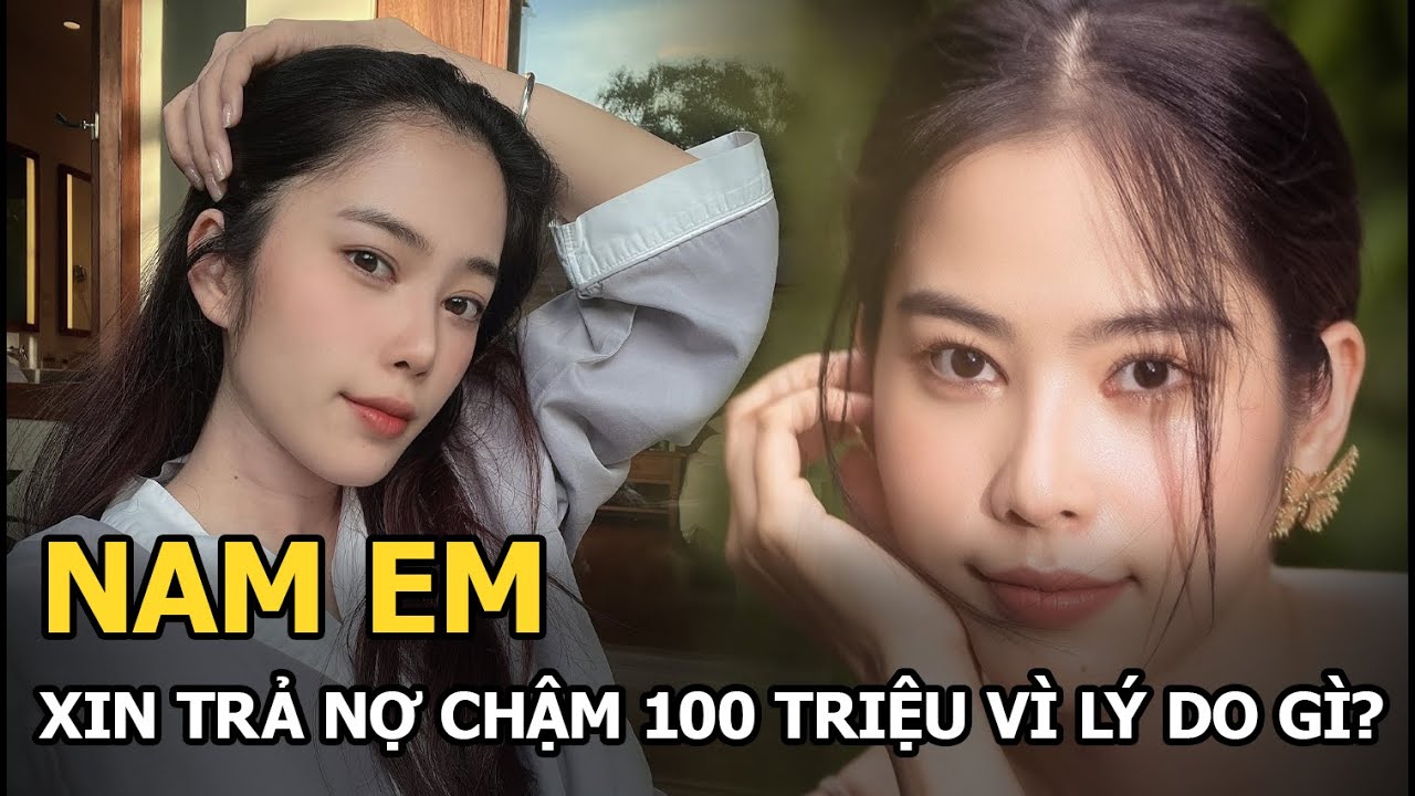 Nam Em trả nợ cho mẹ nuôi, nhưng vẫn xin chuyển chậm 100 triệu vì lý do gì?