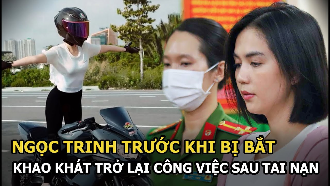 Ngọc Trinh trước khi bị bắt: Khao khát trở lại công việc hậu tai nạn xe, “nổ” mua 11ha đất