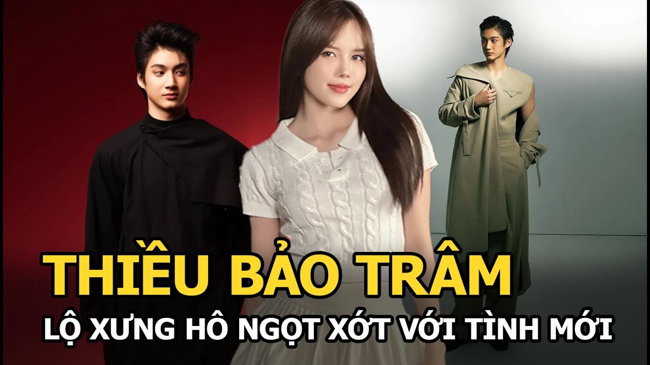 Thiều Bảo Trâm lộ xưng hộ ngọt xớt với tình mới