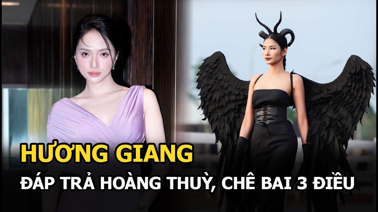 Hương Giang đáp trả Hoàng Thuỳ, chê bai 3 điều