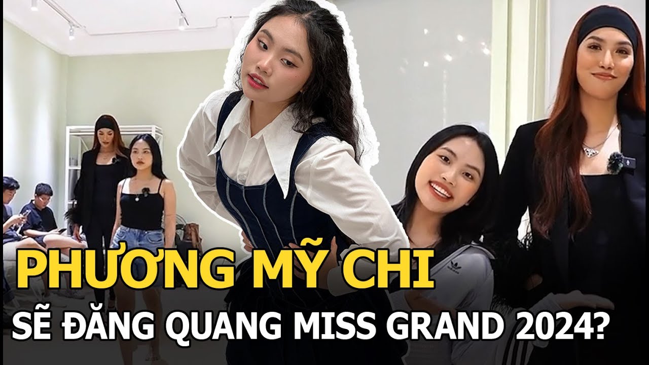 Phương Mỹ Chi sẽ đăng quang Miss Grand 2024?