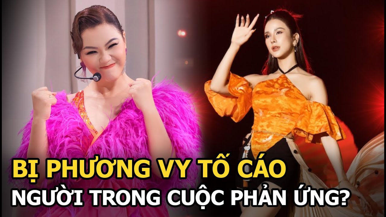 Phương Vy thẳng thừng tố cáo 1 sao nữ, phản ứng của đối phương gây bất ngờ