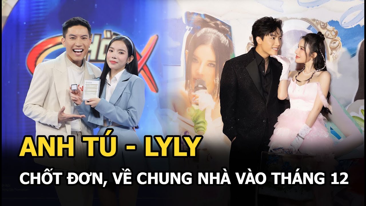 Anh Tú - LyLy chốt đơn, về chung nhà vào tháng 12, hé lộ địa điểm tổ chức hôn lễ