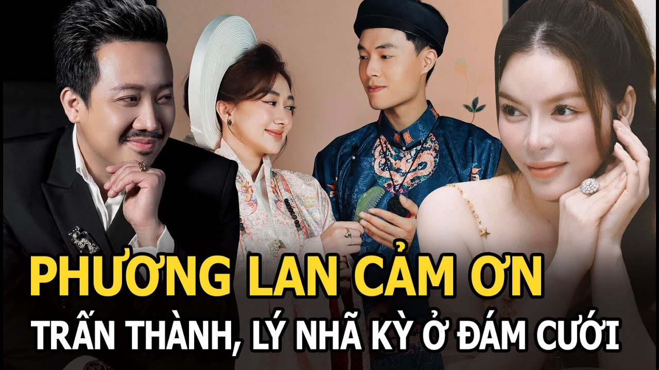 Phương Lan nói lời ‘ruột gan’ gửi Trấn Thành, Lý Nhã Kỳ trong đám cưới, nức nở bên chồng Phan Đạt