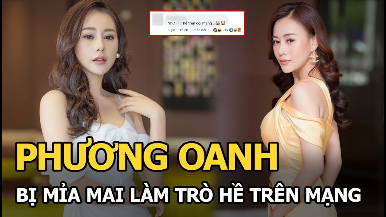 Phương Oanh bị mỉa mai làm trò hề trên mạng, đáp trả cao tay khiến dân tình không khỏi trầm trồ