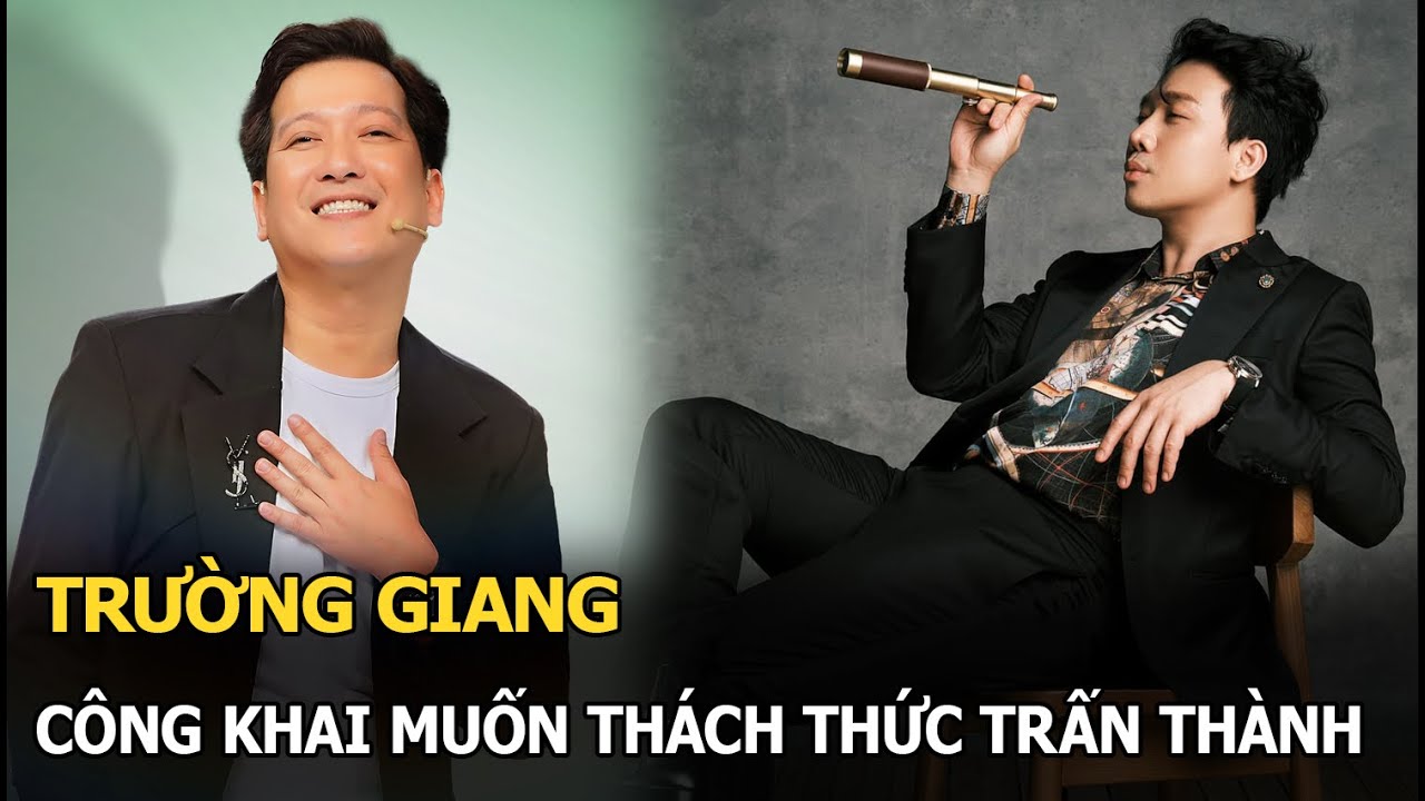 Trường Giang công khai thách thức Trấn Thành, muốn “hơn thua” trên mạng xã hội, ra yêu cầu cực căng