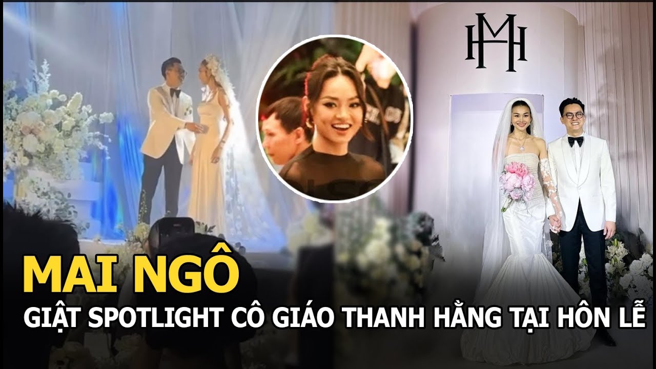 Mai Ngô giật spotlight cô giáo Thanh Hằng tại hôn lễ, thí sinh The New Mentor thi nhau đổ bộ