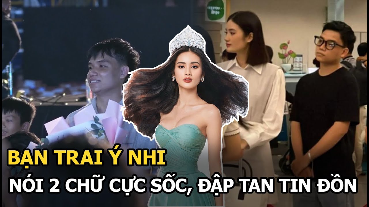 Bạn trai Ý Nhi nói 2 chữ cực sốc, đập tan tin đồn