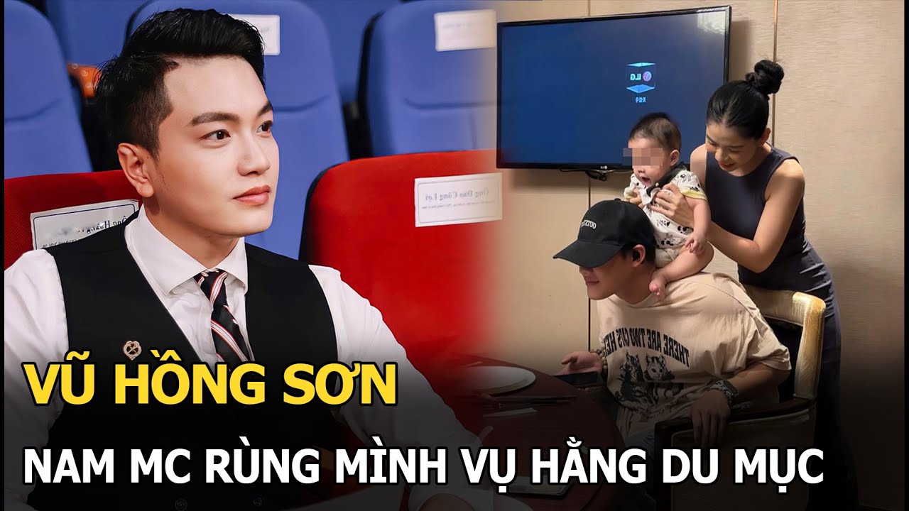 Vũ Hồng Sơn: Nam MC rùng mình vụ Hằng Du Mục