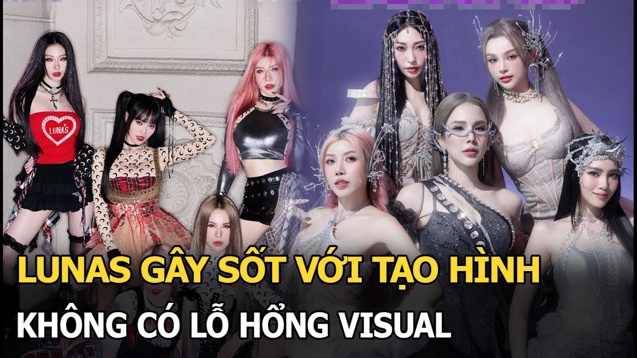 LUNAS gây sốt với tạo hình không có lỗ hổng visual