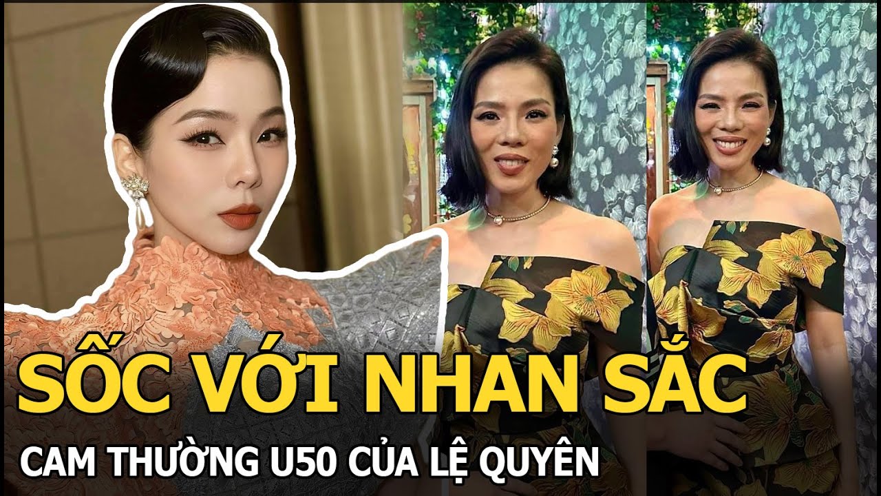 Sốc với nhan sắc cam thường U50 của Lệ Quyên