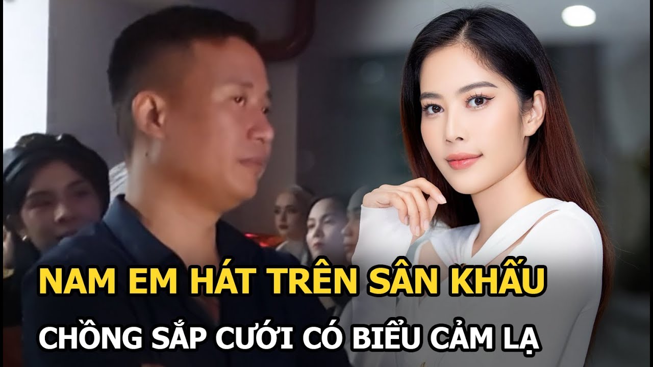 Nam Em hát trên sân khấu, chồng sắp cưới ngồi nghe liền có biểu cảm lạ, như đang “chê” vợ tương lai?