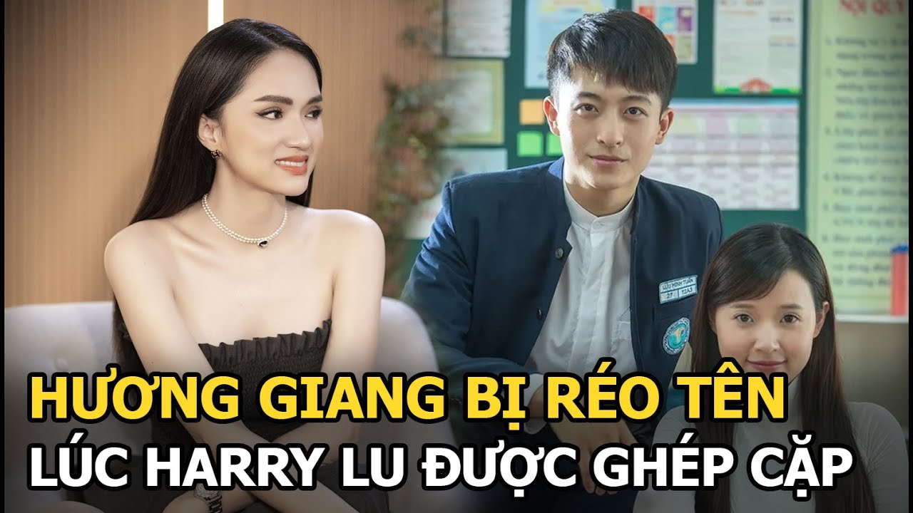 Hương Giang bị réo tên lúc Harry Lu được ghép cặp