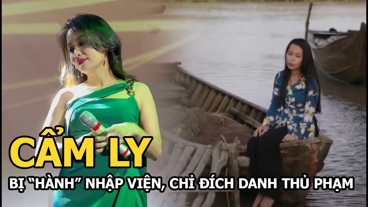 Cẩm Ly bị “hành” nhập viện, chỉ đích danh thủ phạm