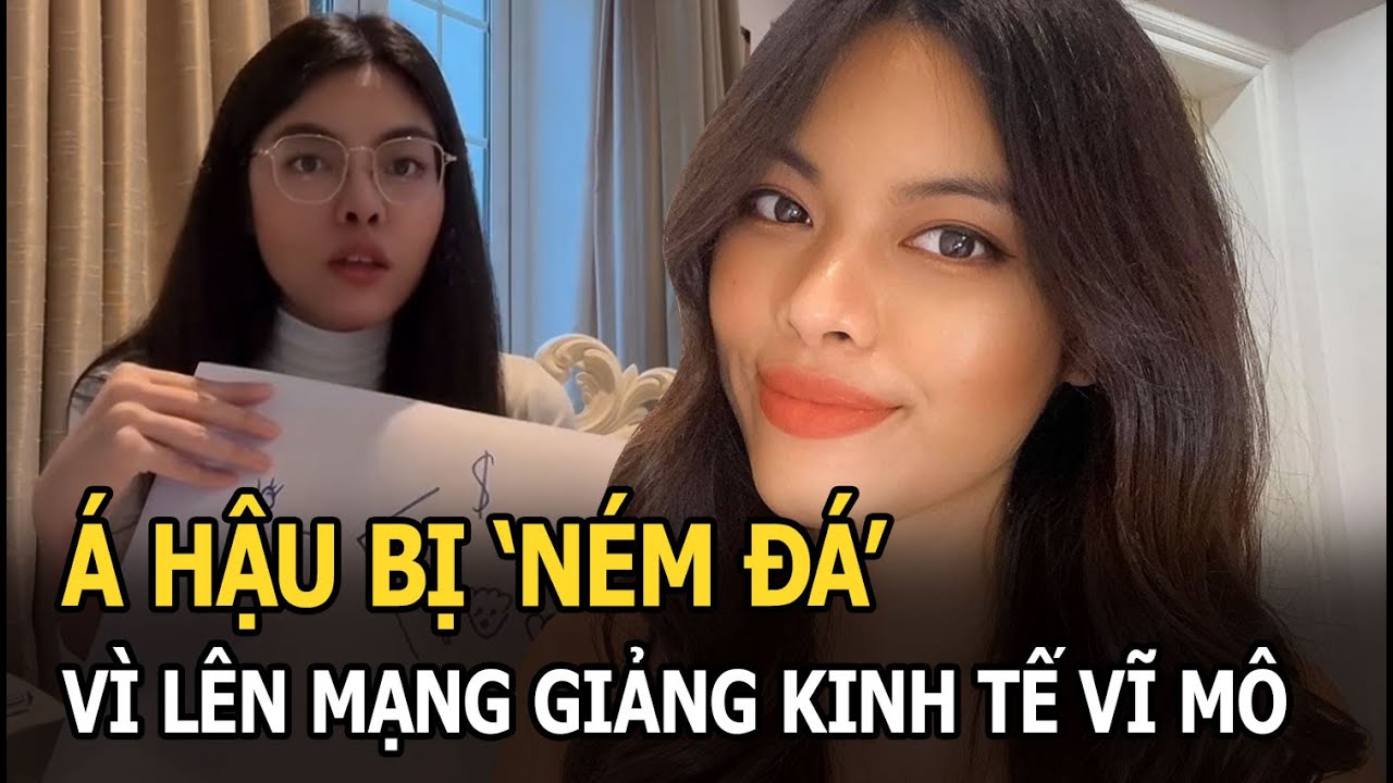 Á hậu bị 'ném đá' vì lên mạng giảng kinh tế vĩ mô