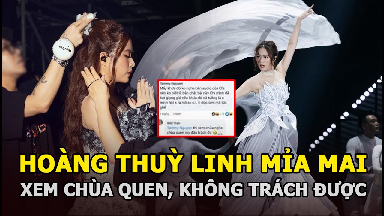 Phía Hoàng Thuỳ Linh mỉa mai ai chê cô hát dở: ‘Xem chùa nghe chùa quen rồi không trách được'