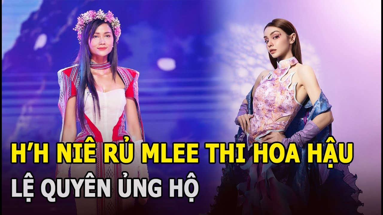 H'Hen Niê rủ Mlee thi hoa hậu, Lệ Quyên ủng hộ