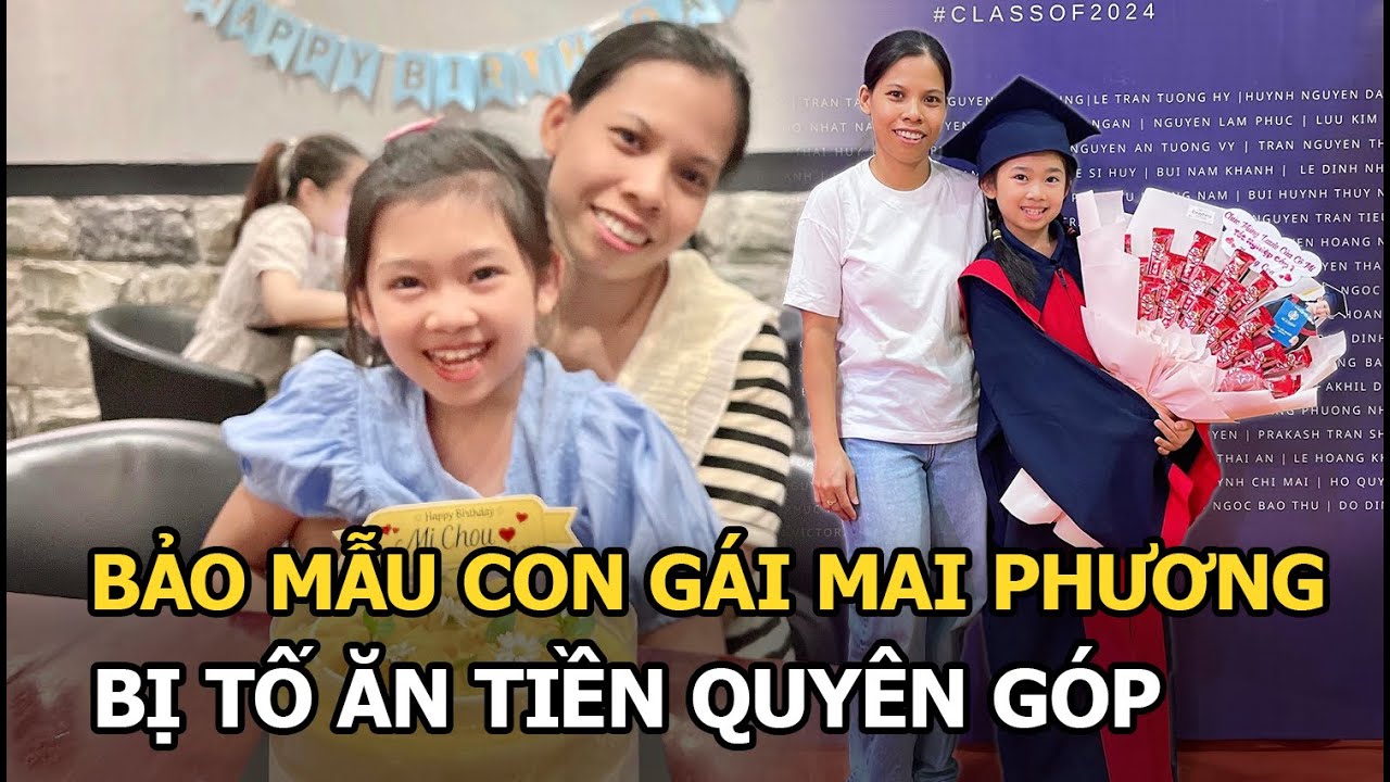 Bảo mẫu con gái Mai Phương bị tố ăn tiền quyên góp