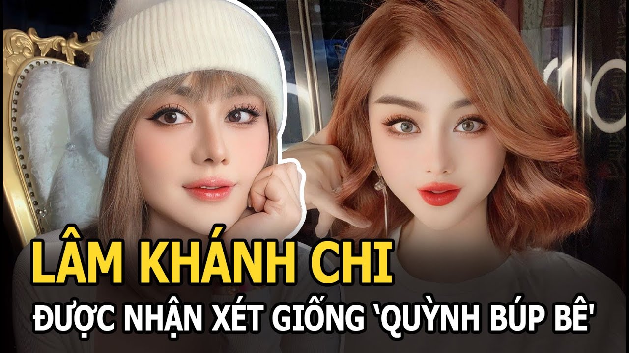 Lâm Khánh Chi được nhận xét giống ‘Quỳnh Búp Bê' Phương Oanh, nữ ca sĩ phản dame sốc