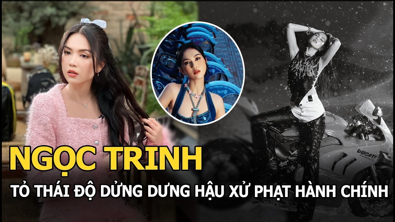 Ngọc Trinh tỏ thái độ dửng dưng hậu xử phạt hành chính, lại còn ngang nhiên thách thức dư luận