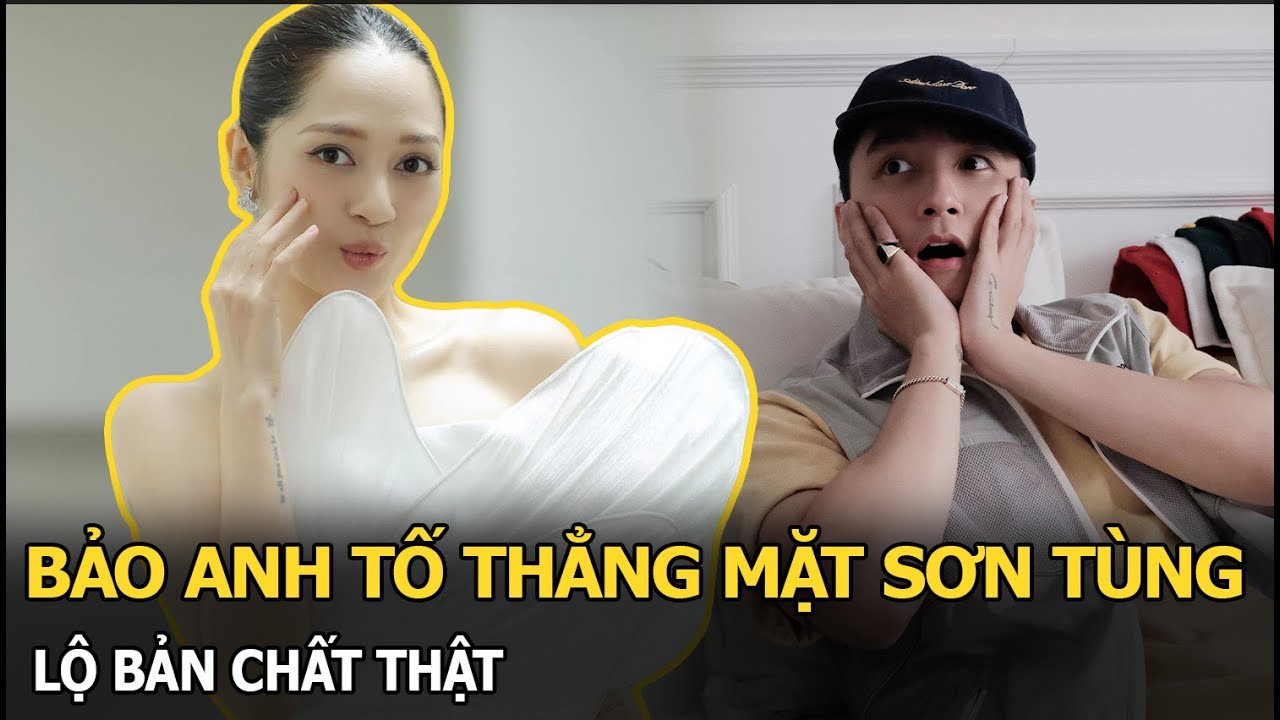 Bảo Anh tố thẳng mặt Sơn Tùng, lộ bản chất thật