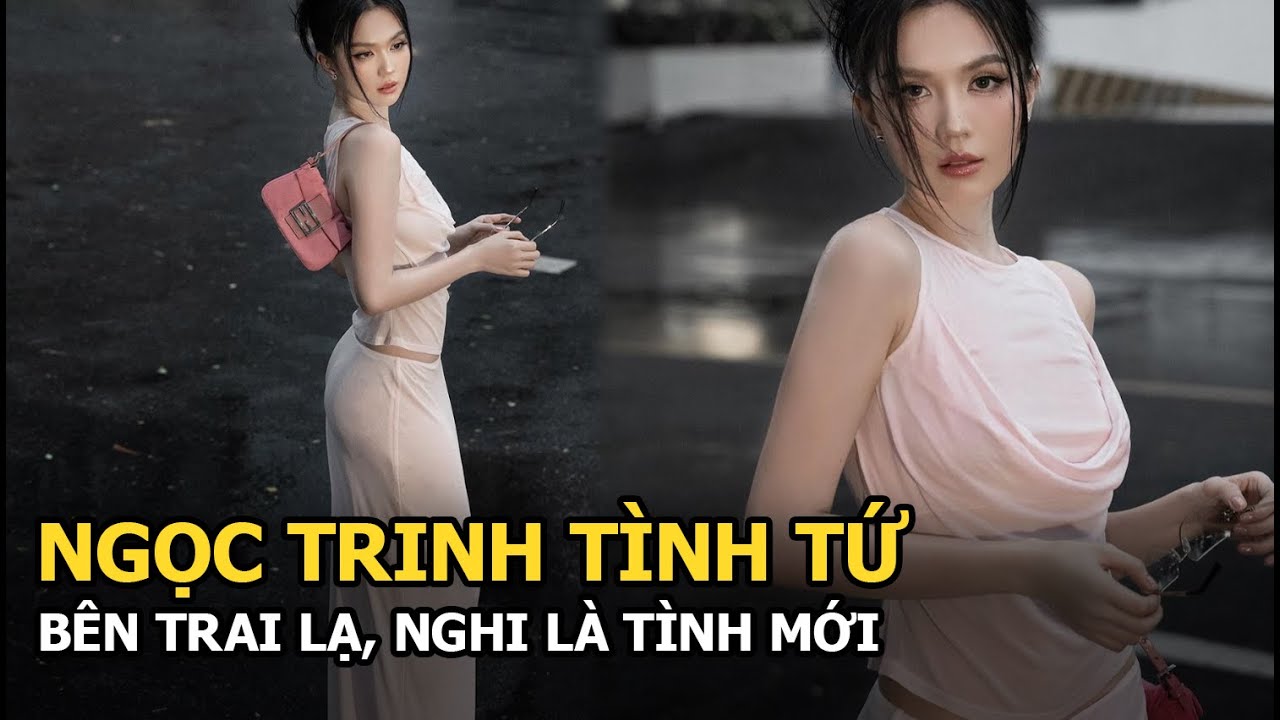 Ngọc Trinh tình tứ bên trai lạ, nghi là tình mới