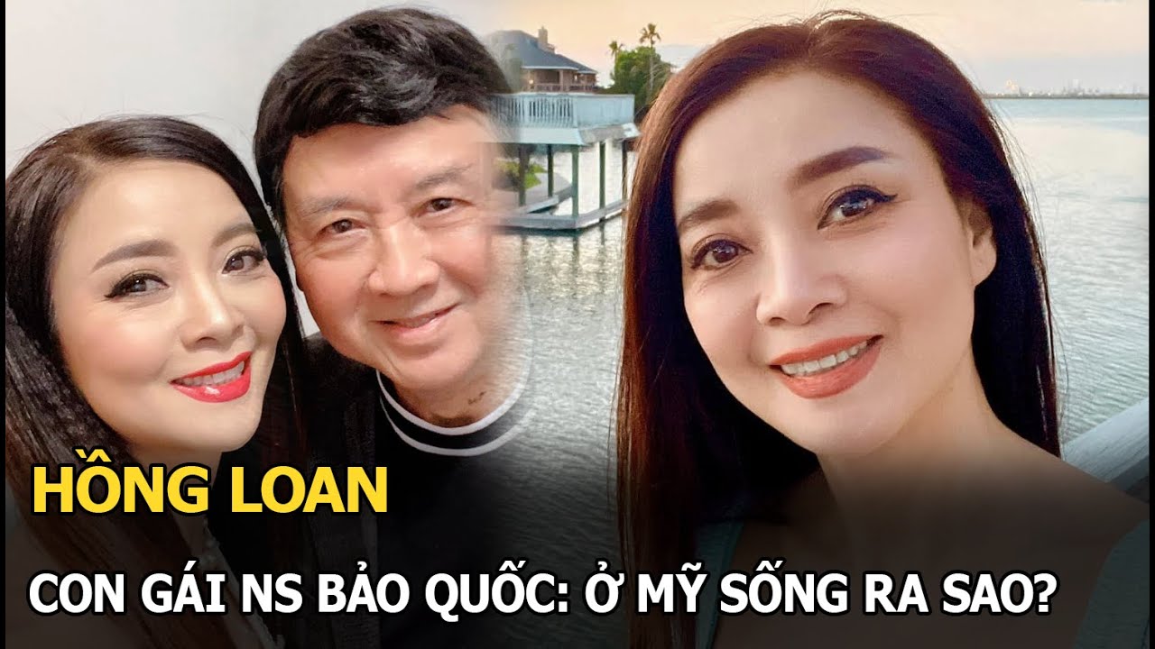 Hồng Loan - Con gái NS Bảo Quốc: Ở Mỹ sống ra sao?