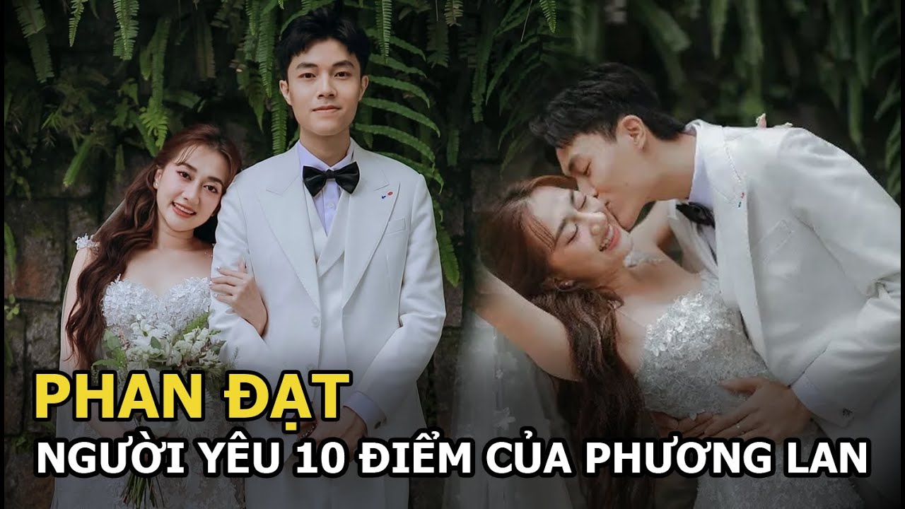 Phan Đạt: Người yêu 10 điểm không nhưng của Phương Lan, ăn đủ “gạch đá” vì nịnh bợ Trấn Thành