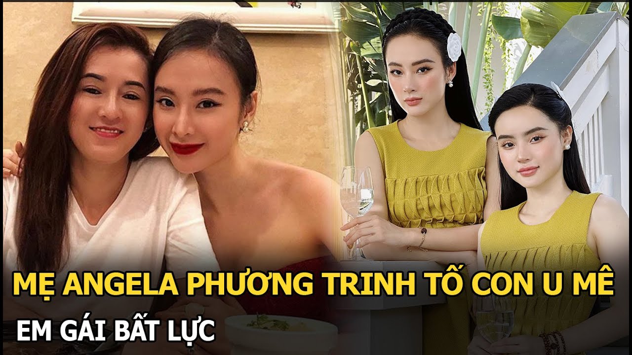 Mẹ Angela Phương Trinh tố con u mê, em gái bất lực