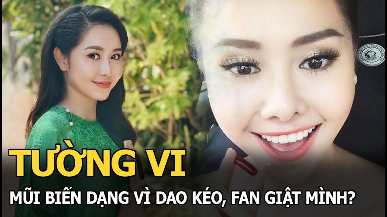 Tường Vi mũi biến dạng vì dao kéo, fan giật mình?