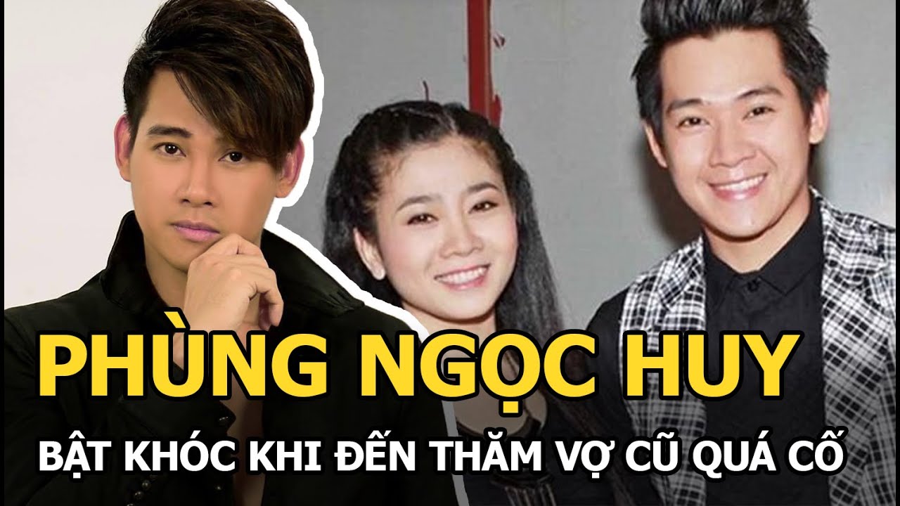 Phùng Ngọc Huy bật khóc,  chết lặng người khi đến thăm vợ cũ quá cố Mai Phương