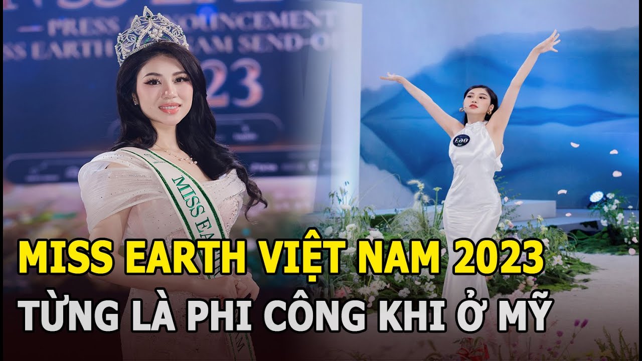 Miss Earth Vietnam 2023 từng là phi công khi ở Mỹ, hứa hẹn mang vương miện thứ 2 về cho Việt Nam