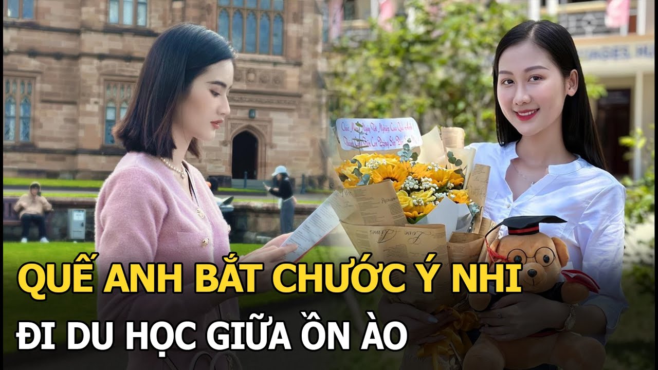 Quế Anh bắt chước Ý Nhi, đi du học giữa ồn ào