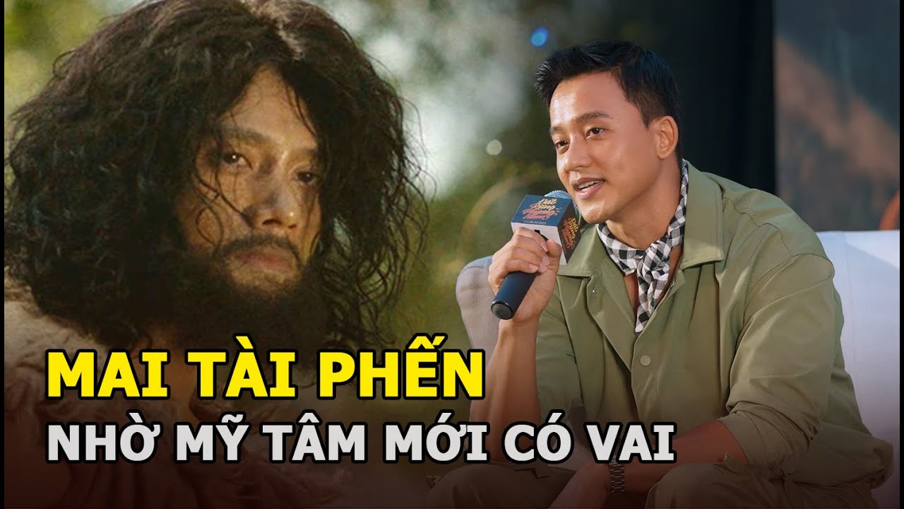 Mai Tài Phến bị nghi nhờ Mỹ Tâm mới có vai trong ‘Đất rừng phương Nam’, đạo diễn ra mặt phân trần