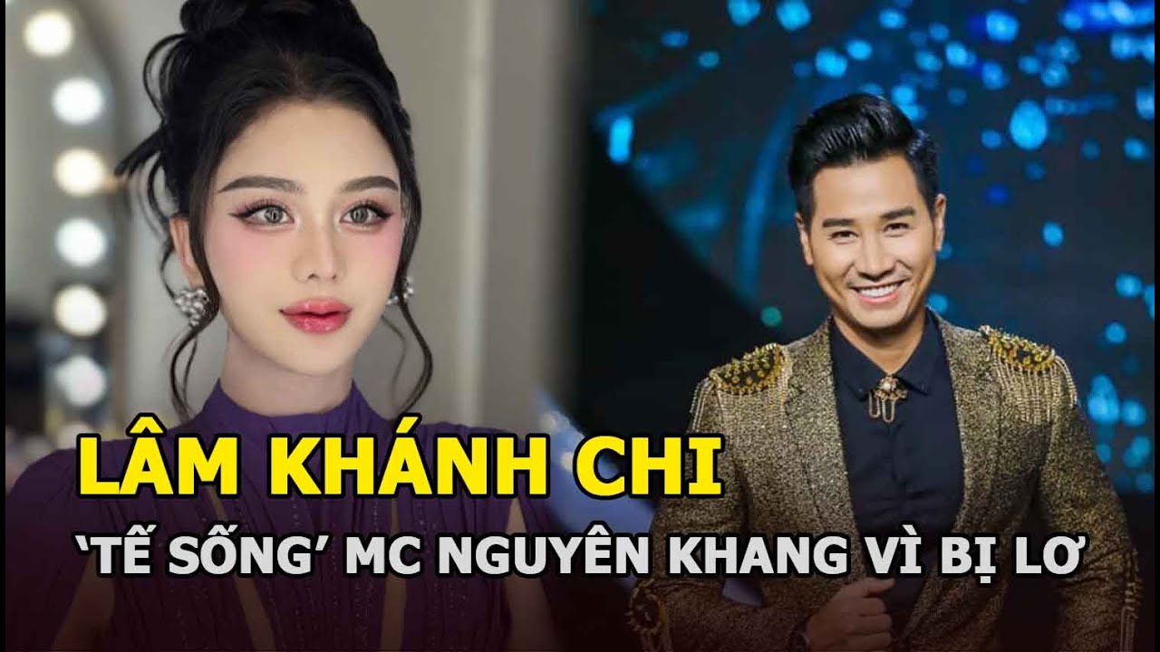 Lâm Khánh Chi 'tế sống' MC Nguyên Khang vì bị lơ