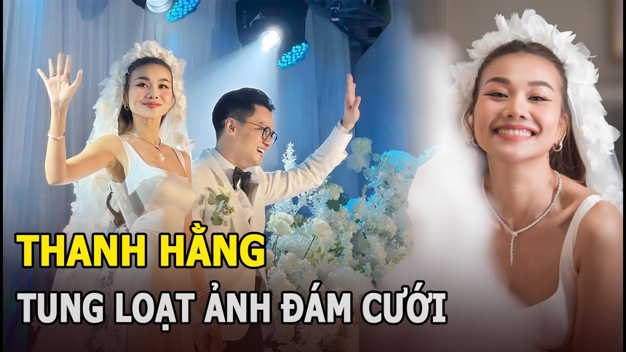 Thanh Hằng tung loạt ảnh đám cưới, CĐM xôn xao với ánh mắt chú rể, cô dâu bung nóc vứt bỏ hình tượng