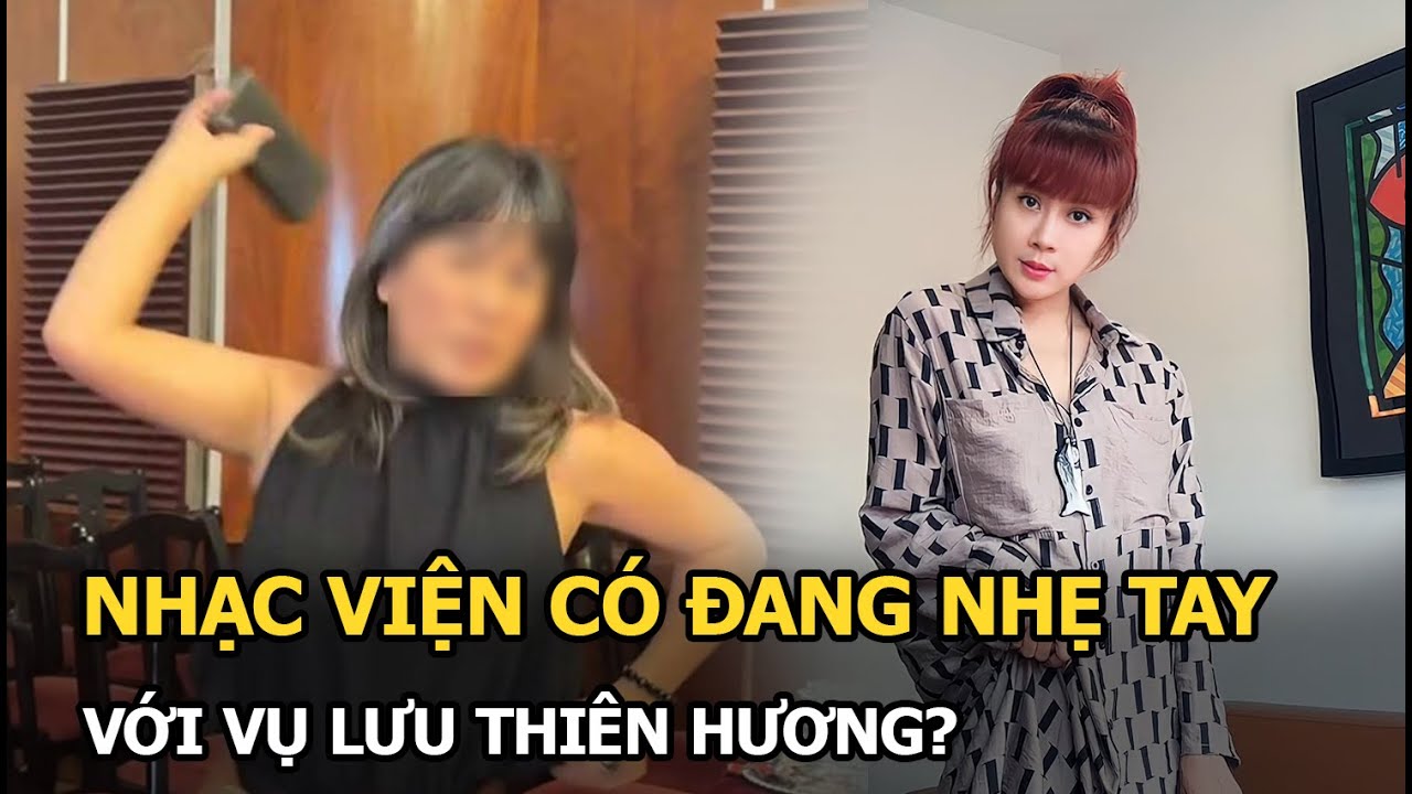 Nhạc viện có đang nhẹ tay với vụ Lưu Thiên Hương?