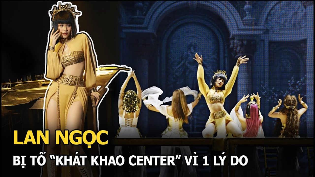 Lan Ngọc bị tố "khát khao center" vì 1 lý do