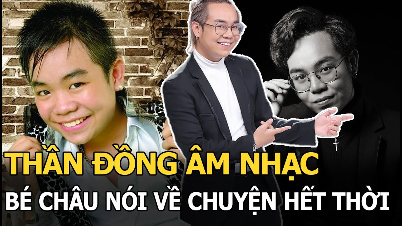 Thần đồng âm nhạc bé Châu nói về chuyện hết thời